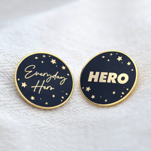 Everyday Hero Enamel Pin Badge - Clara and Macy