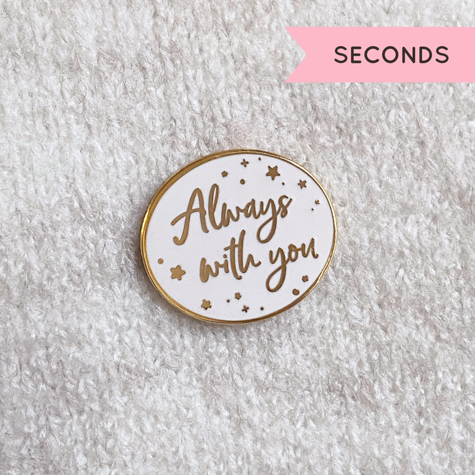 SECONDS / Always With You Enamel Pin Badge