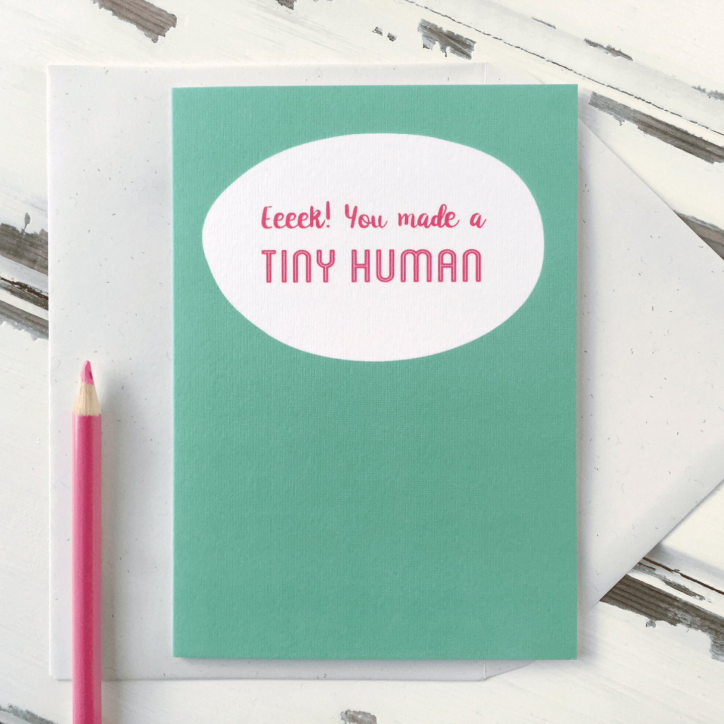 You Made A Tiny Human New Baby Card - Clara and Macy