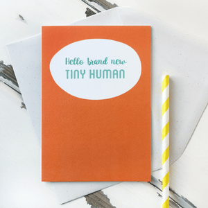 Hello Brand New Tiny Human New Baby Card - Clara and Macy
