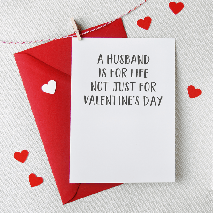 A Husband Is For Life Valentine's Day Card - Clara and Macy